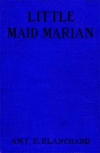 Little Maid Marian — Amy Ella Blanchard cover
