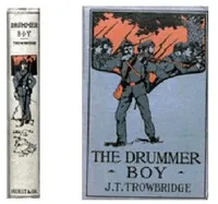 The Drummer Boy — J. T. (John Townsend) Trowbridge cover