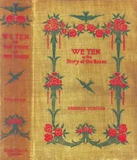 We ten : $b or, The story of the Roses — Barbara Yechton cover