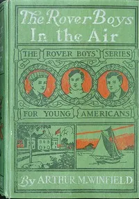 The Rover Boys in the Air; Or, From College Campus to the Clouds — Edward Stratemeyer cover