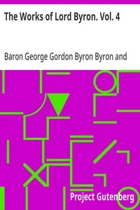 The Works of Lord Byron. Vol. 4 — George Gordon Byron, Baron Byron cover