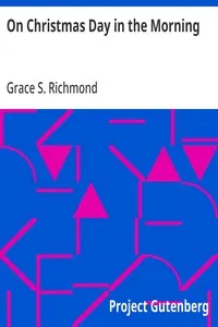On Christmas Day in the Morning — Grace S. (Grace Smith) Richmond cover