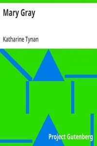 Mary Gray — Katharine Tynan cover