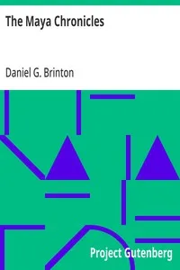 The Maya Chronicles: Brinton's Library Of Aboriginal American Literature,  Number 1 — Anonymous cover
