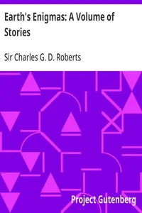 Earth's Enigmas: A Volume of Stories — Charles G. D., Sir Roberts cover