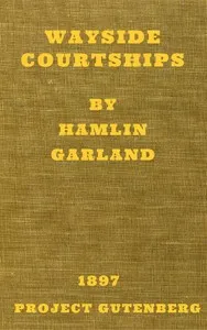 Wayside Courtships — Hamlin Garland cover