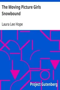 The Moving Picture Girls Snowbound: Or, The Proof on the Film — Laura Lee Hope cover