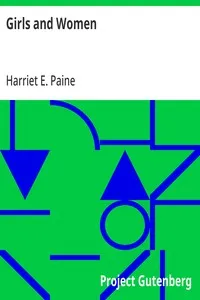 Girls and Women — Harriet E. (Harriet Eliza) Paine cover