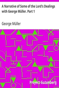 A Narrative of Some of the Lord's Dealings with George Müller. Part 1 cover