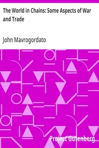 The World in Chains: Some Aspects of War and Trade — John Mavrogordato cover