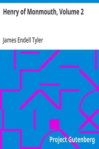 Henry of Monmouth, Volume 2: Or, Memoirs of the Life and Character of Henry the Fifth, as Prince of Wales and King of England — James Endell Tyler cover
