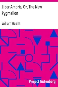 Liber Amoris, Or, The New Pygmalion — William Hazlitt cover