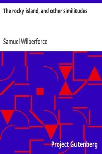 The rocky island, and other similitudes — Samuel Wilberforce cover