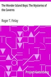 The Wonder Island Boys: The Mysteries of the Caverns — Roger T. (Roger Thompson) Finlay cover