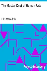 The Master-Knot of Human Fate — Ellis Meredith cover