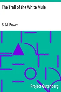 The Trail of the White Mule — B. M. Bower cover