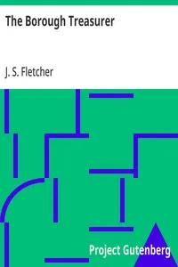 The Borough Treasurer — J. S. (Joseph Smith) Fletcher cover