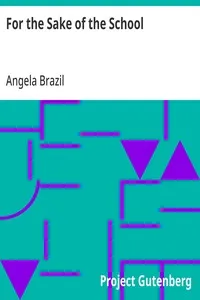 For the Sake of the School — Angela Brazil cover