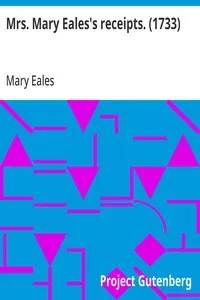 Mrs. Mary Eales's receipts. (1733) — Mary Eales cover