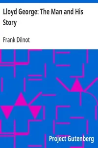 Lloyd George: The Man and His Story — Frank Dilnot cover