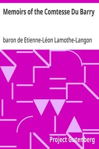 Memoirs of the Comtesse Du Barry: With Minute Details of Her Entire Career as Favorite of Louis XV — Etienne-Léon, baron de Lamothe-Langon cover
