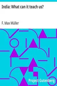 India: What can it teach us?: A Course of Lectures Delivered before the University Of Cambridge — F. Max (Friedrich Max) Müller cover