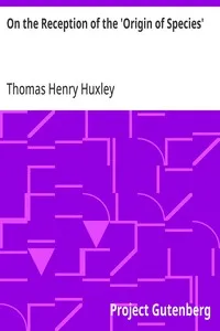 On the Reception of the 'Origin of Species' — Thomas Henry Huxley cover