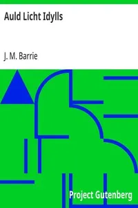 Auld Licht Idylls — J. M. (James Matthew) Barrie cover