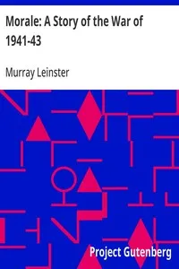 Morale: A Story of the War of 1941-43 — Murray Leinster cover