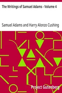 The Writings of Samuel Adams - Volume 4 cover