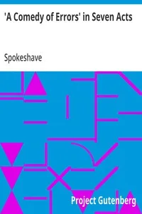 'A Comedy of Errors' in Seven Acts — Spokeshave cover