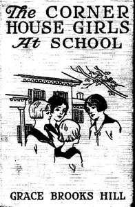 The Corner House Girls at School — Grace Brooks Hill cover
