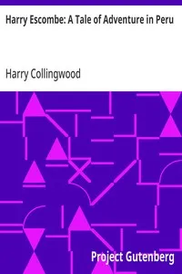Harry Escombe: A Tale of Adventure in Peru — Harry Collingwood cover