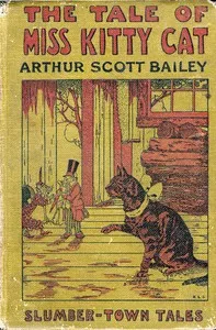 The Tale of Miss Kitty Cat: Slumber-Town Tales — Arthur Scott Bailey cover