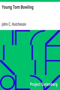 Young Tom Bowling: The Boys of the British Navy — John C. (John Conroy) Hutcheson cover