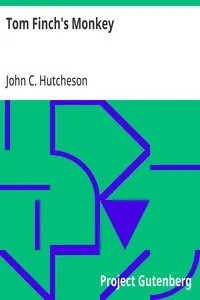 Tom Finch's Monkey: and How he Dined with the Admiral — John C. (John Conroy) Hutcheson cover