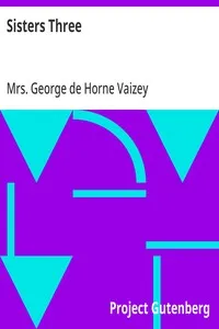 Sisters Three — George de Horne, Mrs. Vaizey cover