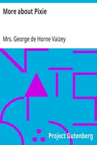 More about Pixie — George de Horne, Mrs. Vaizey cover