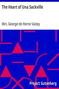 The Heart of Una Sackville — George de Horne, Mrs. Vaizey cover