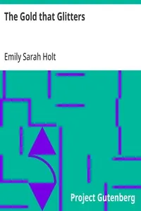 The Gold that Glitters: The Mistakes of Jenny Lavender — Emily Sarah Holt cover