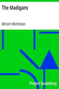 The Madigans — Miriam Michelson cover