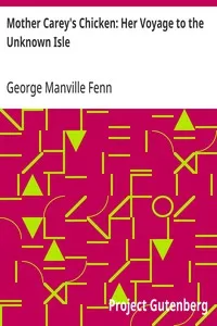 Mother Carey's Chicken: Her Voyage to the Unknown Isle — George Manville Fenn cover