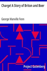 Charge! A Story of Briton and Boer — George Manville Fenn cover
