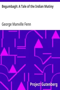 Begumbagh: A Tale of the Indian Mutiny — George Manville Fenn cover