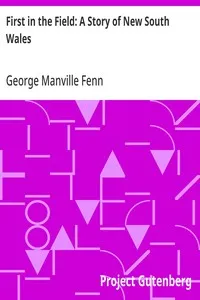 First in the Field: A Story of New South Wales — George Manville Fenn cover
