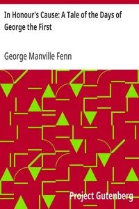 In Honour's Cause: A Tale of the Days of George the First — George Manville Fenn cover