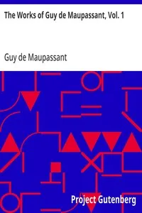 The Works of Guy de Maupassant, Vol. 1: Boule de Suif and Other Stories — Guy de Maupassant cover