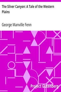 The Silver Canyon: A Tale of the Western Plains — George Manville Fenn cover
