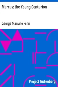 Marcus: the Young Centurion — George Manville Fenn cover