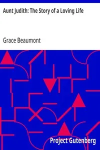 Aunt Judith: The Story of a Loving Life — Grace Beaumont cover